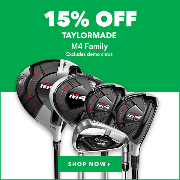 TaylorMade M4 Family - 15% Off 